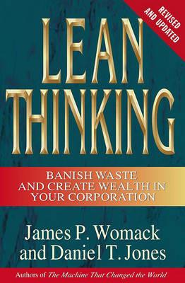 Lean Thinking, Second Edition: Banish Waste and Create Wealth in Your Corporation - James P. Womack,Daniel T. Jones - cover