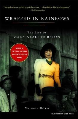 Wrapped in Rainbows: The Life of Zora Neale Hurston - Valerie Boyd - cover