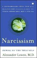 Narcissism: Denial of the True Self - Alexander Lowen - cover