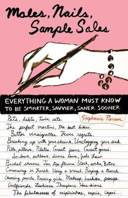 Males, Nails, Sample Sales: Everything a Woman Must Know to Be Smarter, Savvier, Saner Sooner - Stephanie Pierson - cover