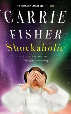 Shockaholic - Carrie Fisher - cover