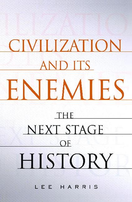 Civilization and Its Enemies