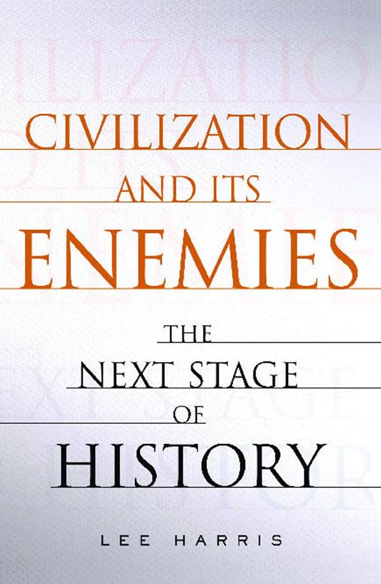 Civilization and Its Enemies