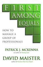 First Among Equals: How To Manage A Group Of Professionals
