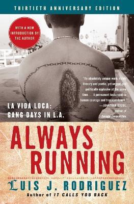Always Running: La Vida Loca: Gang Days in L.A. - Luis J Rodriguez - cover