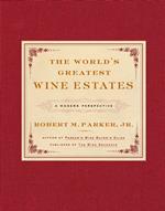 The World's Greatest Wine Estates
