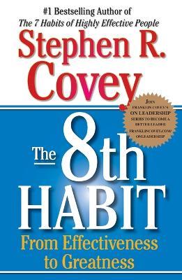 8th Habit: From Effectiveness to Greatness - Covey - cover