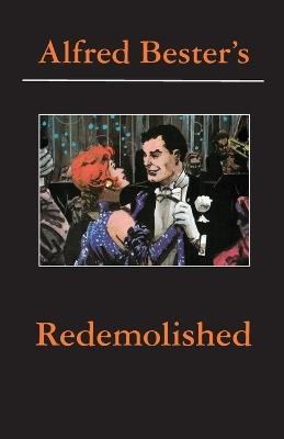 Redemolished - Alfred Bester - cover