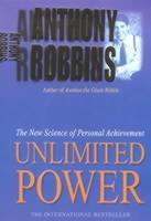 Unlimited Power: The New Science of Personal Achievement - Tony Robbins - cover