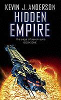 Hidden Empire: The Saga Of Seven Suns - Book One - Kevin J. Anderson - cover