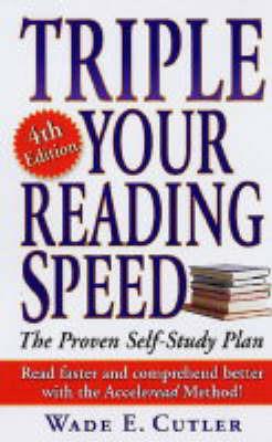 Triple Your Reading Speed - Wade E. Cutler - cover