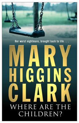 Where Are The Children? - Mary Higgins Clark - cover