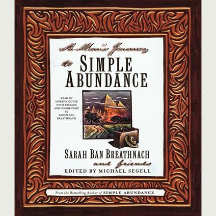 A Man's Journey to Simple Abundance