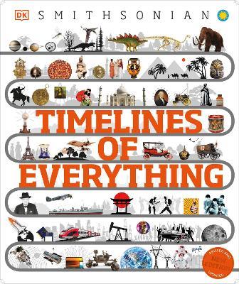 Timelines of Everything: From Woolly Mammoths to World Wars - DK - cover