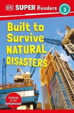 DK Super Readers Level 3 Built to Survive Natural Disasters
