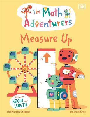 The Math Adventurers: Measure Up: Discover Height and Length - Sital Gorasia Chapman - cover