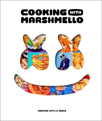 Cooking with Marshmello: Recipes with a Remix - Marshmello - cover