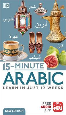 15-Minute Arabic: Learn in Just 12 Weeks - DK - cover