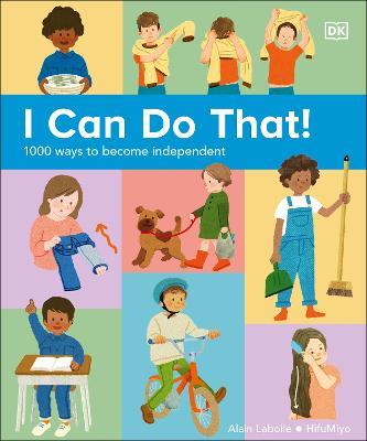 I Can Do That!: 1,000 Ways to Become Independent - DK - cover