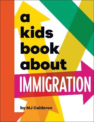 A Kids Book About Immigration - MJ Calderon - cover