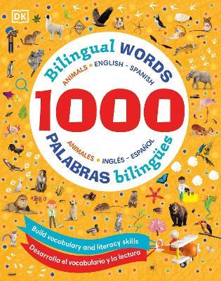 1000 Bilingual Words Animals - 1000 palabras bilingües animales - DK - cover