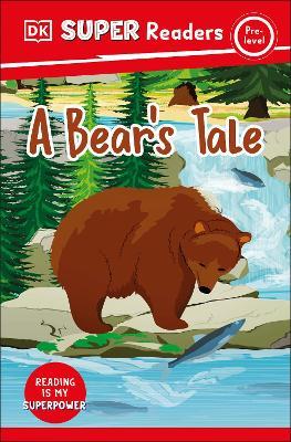 DK Super Readers Pre-Level A Bear's Tale - DK - cover