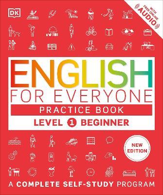 English for Everyone Practice Book Level 1 Beginner: A Complete Self-Study Program - DK - cover