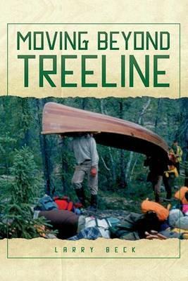 Moving Beyond Treeline - Lary Beck - cover