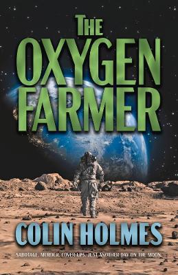 The Oxygen Farmer - Colin Holmes - cover