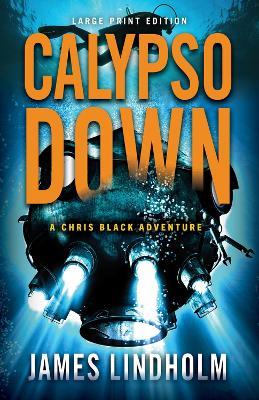 Calypso Down (Large Print Edition) - James Lindholm - cover