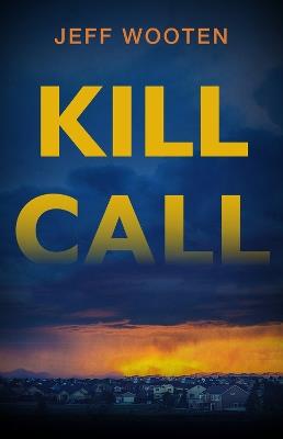 Kill Call (Large Print Edition) - Jeff Wooten - cover