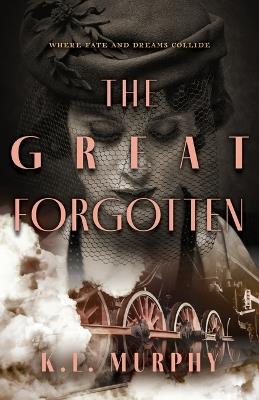 The Great Forgotten - K. L. Murphy - cover
