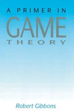 Primer In Game Theory, A