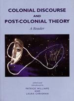 Colonial Discourse and Post-Colonial Theory: A Reader