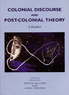 Colonial Discourse and Post-Colonial Theory: A Reader - Patrick Williams,Laura Chrisman - cover