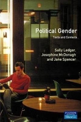 Political Gender: Texts & Contexts - Sally Ledger,Josephine Mcdonagh,Jane Spencer - cover