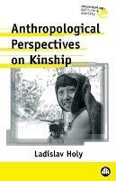 Anthropological Perspectives on Kinship - Ladislav Holy - cover