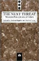 The Next Threat: Western Perceptions of Islam - cover