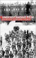Understanding Film: Marxist Perspectives - cover