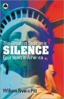 The Greatest Sedition is Silence: Four Years in America