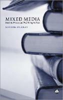 Mixed Media: Feminist Presses and Publishing Politics - Simone Murray - cover