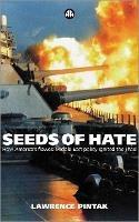 Seeds of Hate: How America's Flawed Middle East Policy Ignited the Jihad - Lawrence Pintak - cover