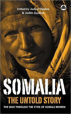 Somalia - the Untold Story: The War Through the Eyes of Somali Women - cover