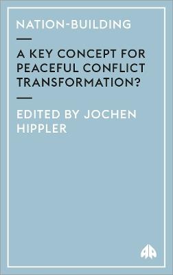 Nation-Building: A Key Concept For Peaceful Conflict Transformation? - cover