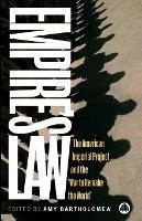 Empire's Law: The American Imperial Project and the 'War to Remake the World' - cover