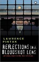 Reflections in a Bloodshot Lens: America, Islam and the War of Ideas - Lawrence Pintak - cover