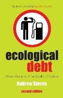 Ecological Debt: Global Warming and the Wealth of Nations - Andrew Simms - cover