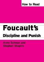 How to Read Foucault's Discipline and Punish - Anne Schwan,Stephen Shapiro - cover