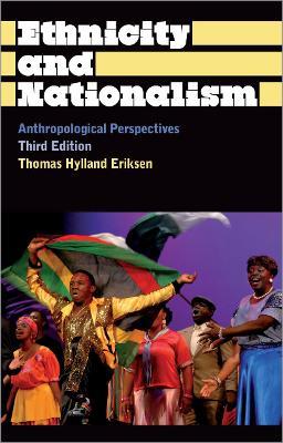 Ethnicity and Nationalism: Anthropological Perspectives - Thomas Hylland Eriksen - cover