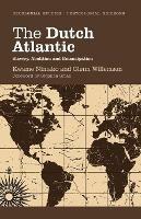 The Dutch Atlantic: Slavery, Abolition and Emancipation